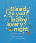 Read to your baby every night: 30 Classic lullabies and rhymes to read aloud